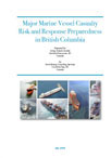 Report: Major Marine Vessel Casualty Risk and Response Preparedness in British Columbia