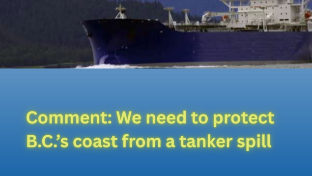 image of tanker with title Comment: We need to protect B.C.’s coast from a tanker spill image of tanker with title Comment: We need to protect B.C.’s coast from a tanker spill photo from iStock