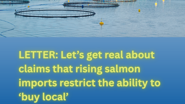 open-net pen fish farm in the ocean and title LETTER: Let’s get real about claims that rising salmon imports restrict the ability to ‘buy local’