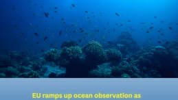 undersea shot with blue background and title in green reading EU ramps up ocean observation as US scales back