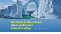 image of anarctic ice float and title below The Hidden Synthetic Cloud Altering Antarctica’s Untouched Valleys