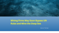 Mining Firms May Soon Bypass UN Rules and Mine the Deep Sea title imposed on underwater photo of oceanbed